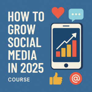 Social Media Growth Blueprint 2025